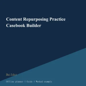 Content Repurposing Practice Casebook Builder cover