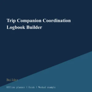 Trip Companion Coordination Logbook Builder cover